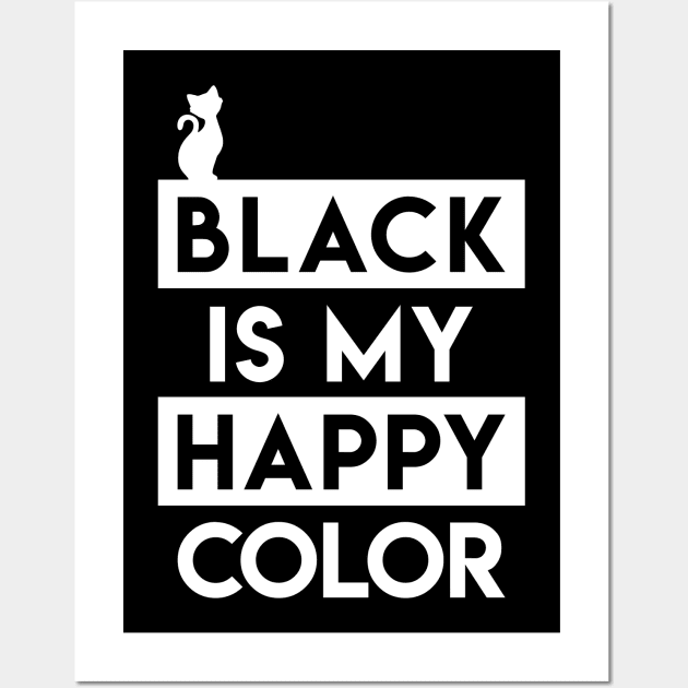 Black Is My Happy Color T-Shirt Wall Art by mmoskon